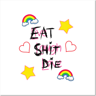Live Laugh Love - Eat Shit Die Posters and Art